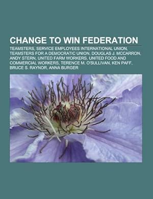 Seller image for Change to Win Federation for sale by Rheinberg-Buch Andreas Meier eK