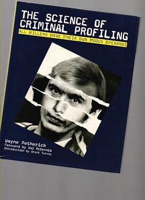 Seller image for The Science of Criminal Profiling: all Killers Have Their Own Modus Operandi for sale by Mossback Books