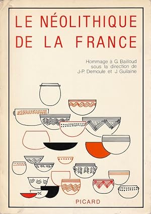 Seller image for Le nolithique de la France . Hommage  J. Bailloud. for sale by ARTLINK