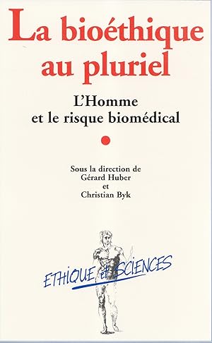 Immagine del venditore per La biothique au pluriel. L'Homme et le risque biomdical venduto da Librairie Franoise Causse