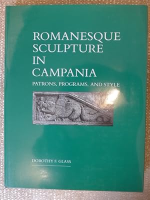 Bild des Verkufers fr Romanesque Sculpture in Campania: Patrons, Programmes and Style zum Verkauf von Matthew Butler Books PBFA