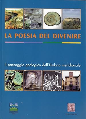 La poesia del divenire : il paesaggio geologico dell'Umbria meridionale