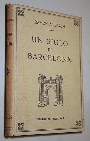 Imagen del vendedor de UN SIGLO DE BARCELONA - Barcelona c. 1950 - Ilustrado a la venta por Llibres del Mirall