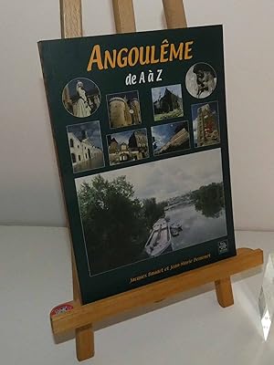 Seller image for Angoulme de A  Z. Alan Sutton. St Cyr Sur Loire. 2010. for sale by Mesnard - Comptoir du Livre Ancien