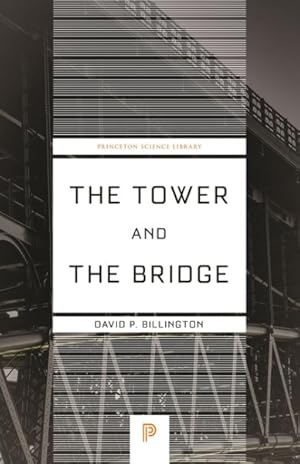 Imagen del vendedor de Tower and the Bridge : The New Art of Structural Engineering a la venta por GreatBookPrices