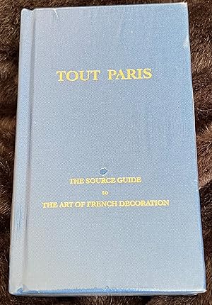 Imagen del vendedor de Tout Paris: The Source Guide to the Art of French Decoration a la venta por Book_Attic