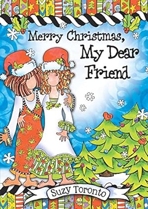 Seller image for Merry Christmas, My Dear Friend by Suzy Toronto, An Inspiring Christmas Gift Book for Her from Blue Mountain Arts for sale by Reliant Bookstore