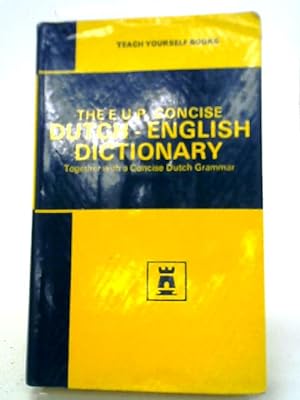 Seller image for The E.U.P. Concise Dutch and English Dictionary for sale by World of Rare Books