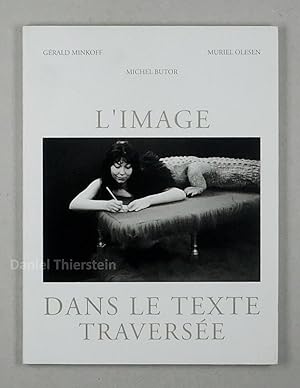 Imagen del vendedor de L'image dans le texte. Traverse par Michel Butor. a la venta por Daniel Thierstein