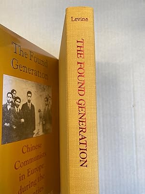 Image du vendeur pour The Found Generation: Chinese Communists in Europe during the Twenties mis en vente par T. Brennan Bookseller (ABAA / ILAB)