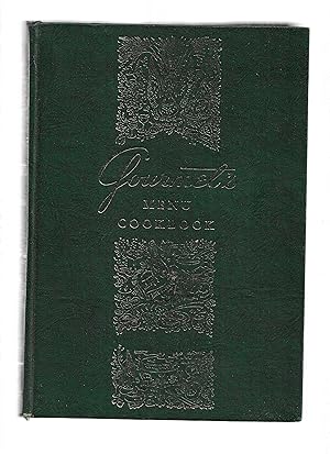 Bild des Verkufers fr GOURMET'S MENU COOKBOOK; A Collection of Epicurean Menus And Recipes zum Verkauf von Chris Fessler, Bookseller