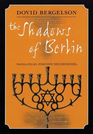 Seller image for Shadows Of Berlin : The Berlin Stories Of Dovid Bergelson for sale by GreatBookPrices