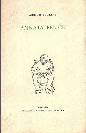 Seller image for Annata felice for sale by Gilibert Libreria Antiquaria (ILAB)