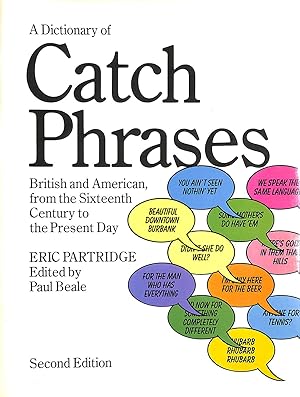 Seller image for A Dictionary of Catch Phrases: British and American from the Sixteenth Century to the Present Day for sale by M Godding Books Ltd