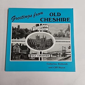 Bild des Verkufers fr Greetings from Old Cheshire; A Wander around old Cheshire in early Picture Postcards zum Verkauf von Cambridge Rare Books