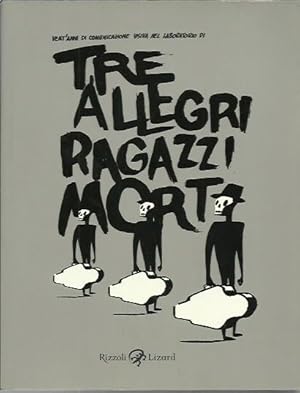 Seller image for Tre allegri ragazzi morti for sale by Booklovers - Novara