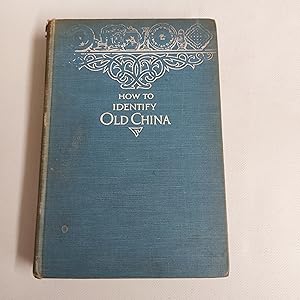 Image du vendeur pour How to Identify Old China mis en vente par Cambridge Rare Books