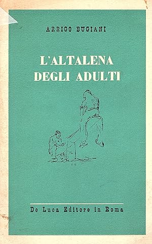 Seller image for L'altalena degli adulti for sale by Gilibert Libreria Antiquaria (ILAB)