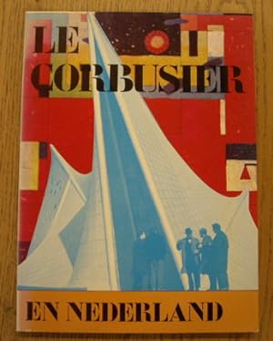 Bild des Verkufers fr Le Corbusier en Nederland. zum Verkauf von Frans Melk Antiquariaat