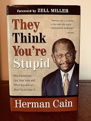 Seller image for They Think You're Stupid: Why Democrats Lost Your Vote and What Republicans Must Do to Keep It [FIRST EDITION] for sale by Vero Beach Books