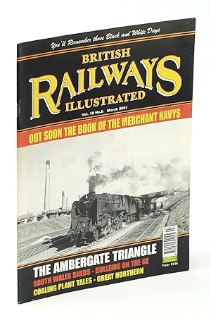 Seller image for British Railways Illustrated [Magazine], March [Mar.] 2001, Vol. 10 No.6 - The Ambergate Triangle for sale by RareNonFiction, IOBA