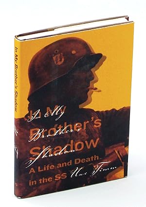Immagine del venditore per In My Brother's Shadow A Life and Death in the SS venduto da RareNonFiction, IOBA
