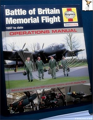 Battle of Britain Memorial Flight, 1957 to Date: Operations Manual: Behind the Scences at the RAF...