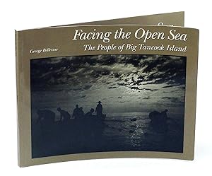 Seller image for Facing the Open Sea The People of Big Tancook Island for sale by RareNonFiction, IOBA