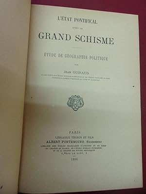 L'état pontifical après le Grand Schisme - Etude de géographie politique.