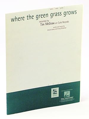Image du vendeur pour Where The Green Grass Grows - Recorded by Tim McGraw on Curb Records: Piano Sheet Music With Lyrics and Guitar Chords mis en vente par RareNonFiction, IOBA