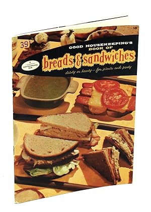 Bild des Verkufers fr Good Housekeeping's Book of Breads And Sandwiches Dainty or Hearty - For Picnic and Party zum Verkauf von RareNonFiction, IOBA