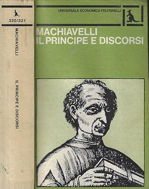 Immagine del venditore per Il Principe e Discorsi sopra la prima deca di Tito Livio venduto da Biblioteca di Babele