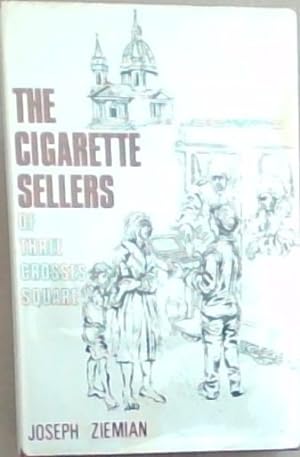 Imagen del vendedor de The cigarette sellers of Three Crosses Square a la venta por Chapter 1