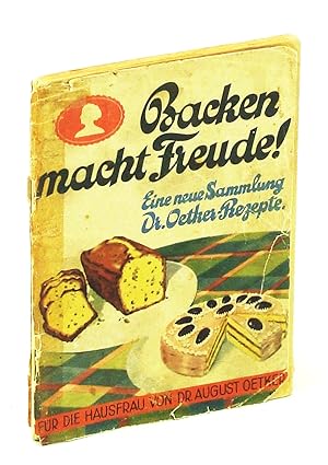 Backen macht Freude Eine neue Sammlung Dr. Oetker Rezepte