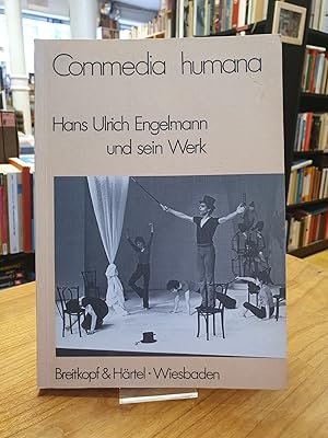 Image du vendeur pour Commedia humana - Hans Ulrich Engelmann und sein Werk - Eine Sammlung von Aufstzen und Originalbeitrgen, mis en vente par Antiquariat Orban & Streu GbR