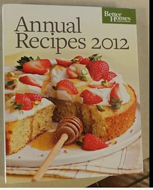 Immagine del venditore per BETTER HOMES & GARDENS 2012 ANNUAL RECIPES HC COOKBOOK OVER 300 RECIPES 1ST ED venduto da ROXY'S READERS