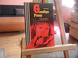 Imagen del vendedor de Goodbye Pussy. a la venta por Antiquariat Floeder