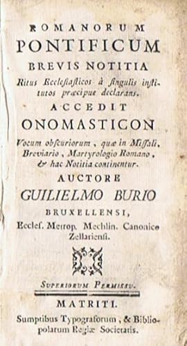 Immagine del venditore per ROMANORUM PONTIFICUM BREVIS NOTITIA. Ritus Ecclesiasticos  singulis institutos praecipue declarans. ACCEDIT ONOMASTICON. venduto da Librera Torren de Rueda