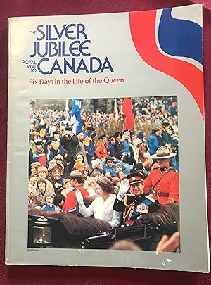 Bild des Verkufers fr The Silver Jubilee Royal Visit to Canada: Six Days in the Life of the Queen zum Verkauf von Margaret Bienert, Bookseller