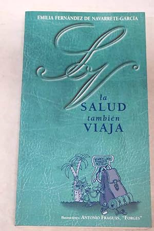 Imagen del vendedor de La salud tambin viaja a la venta por Alcan Libros