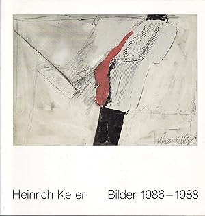 Imagen del vendedor de Heinrich Keller. Bilder 1986 - 1988. a la venta por Graphem. Kunst- und Buchantiquariat