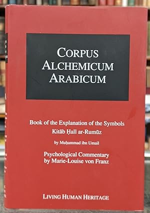 Book of the Explanation of the Symbols Kitab Hall ar-Rumuz (Corpus Alchemicum Arabicum IA)