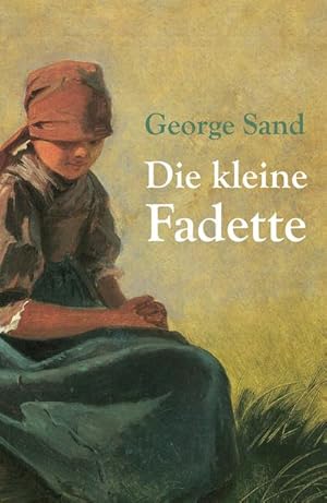 Bild des Verkufers fr Die kleine Fadette zum Verkauf von BuchWeltWeit Ludwig Meier e.K.