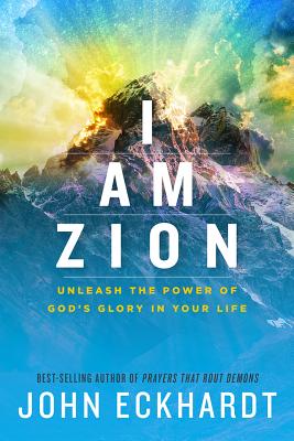 Bild des Verkufers fr I Am Zion: Unleash the Power of God's Glory in Your Life (Paperback or Softback) zum Verkauf von BargainBookStores