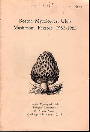 Imagen del vendedor de Boston Mycological Club Mushroom Recipes, 1982-1983 a la venta por Dorley House Books, Inc.