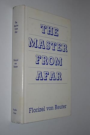 Seller image for The Master from Afar - a Flight Into the Past as it Might Have Been for sale by Alphabet Bookshop (ABAC/ILAB)