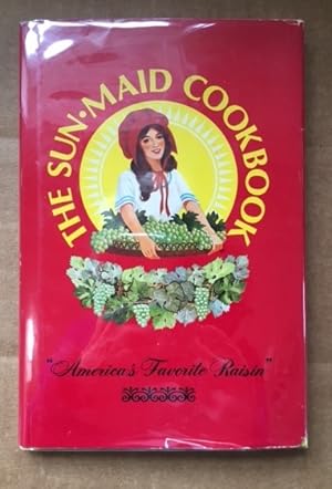 The Sun Maid Cookbook Sun Maid Growers of California