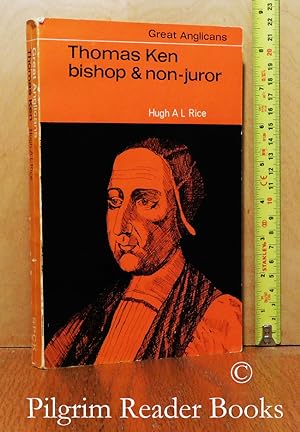 Thomas Ken: Bishop and Non-Juror.
