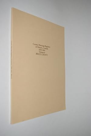 County Marriage Registers of Ontario, Canada 1858-1869 - Volume 8 - BRUCE COUNTY