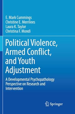 Bild des Verkufers fr Political Violence, Armed Conflict, and Youth Adjustment : A Developmental Psychopathology Perspective on Research and Intervention zum Verkauf von AHA-BUCH GmbH